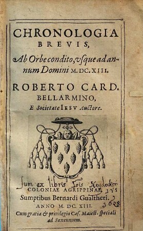 Chronologia brevis, ab orbe condito, usque ad annum Domini M.DC.XIII.