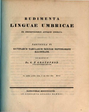 Rudimenta linguae Umbricae ex inscriptionibus antiquis enodata, 6. Iguvinarum tabularum sextam septimamque illustrans