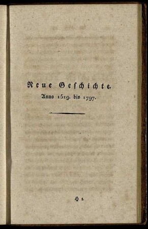 Neue Geschichte. Anno 1519. bis 1797.