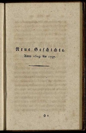 Neue Geschichte. Anno 1519. bis 1797.