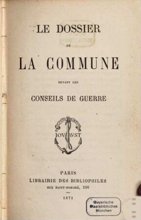 Le Dossier de la Commune devant les conseils de guerre : Documents sur les événements de 1870 - 71