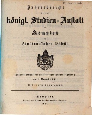 Jahresbericht über die Königl. Studien-Anstalt zu Kempten : für das Schuljahr ... 1860/61