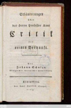 Erläuterungen über des Herrn Professor Kant Critik der reinen Vernunft