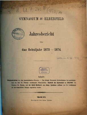 Jahresbericht über das Gymnasium zu Elberfeld : womit zu der öffentlichen Prüfung ... und der Schlussfeier ... ehrerbietigst einladet ..., 1873/74