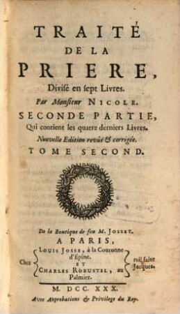 Traité De La Priere : Divisé en sept Livres, Tome 2. Seconde Partie, Qui contient les quatre derniers Livres