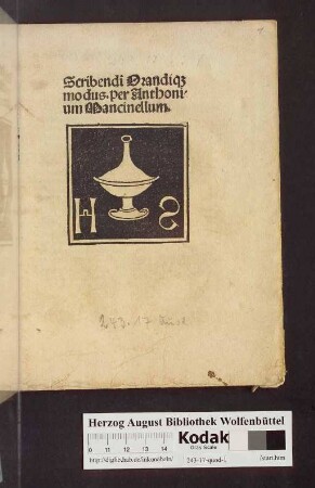 Scribendi Orandiq[ue] modus. per Anthonium Mancinellum