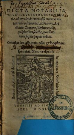 Dicta notabilia sive illustriores sententiae ad excolendos mortalium mores ...