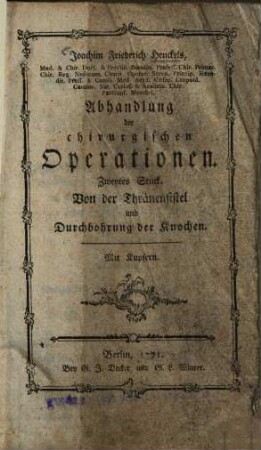 Joachim Friedrich Henckels Abhandlung der chirurgischen Operationen. 2. Stück, Von der Thränenfistel und Durchbohrung der Knochen : mit Kupfern