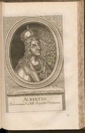 Albertus Boehemorum Rex XII. Imperator Romanorum