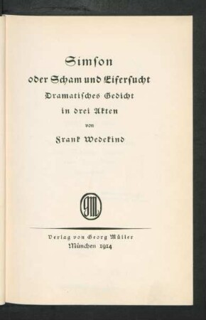 Simson oder Scham und Eifersucht : dramatisches Gedicht in drei Akten