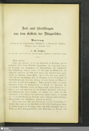 Zeit- und Streitfragen aus dem Gebiete der Düngerlehre : Vortrag, gehalten in der Oekonomischen Gesellschaft im Köngreiche Sachsen Dresden, am 9. Februar 1894