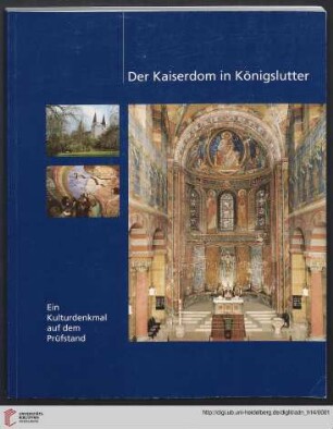 Heft 14: Arbeitshefte zur Denkmalpflege in Niedersachsen: Der Kaiserdom in Königslutter : ein Kulturdenkmal auf dem Prüfstand ; interdisziplinäre Service-Leistungen der Denkmalpflege an einem national bedeutenden Kunstwerk