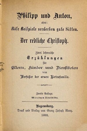 Erzählungen, 4. Philipp und Anton, oder: Böse Beispiele verderben gute Sitten