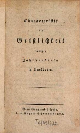 Anekdoten zur Charakteristik der Vorzeit, 2. Charakteristik der Geistlichkeit voriger Jahrhunderte in Anekdoten. - 288 S.