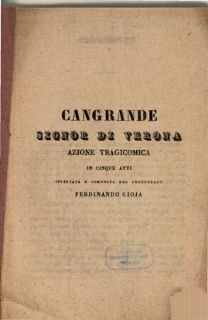 Cangrande, signor di Verona : azione tragicomica in cinque atti