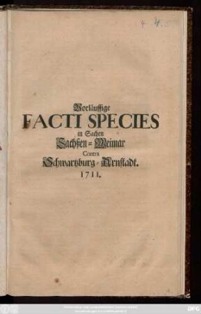 Vorläuffige Facti Species in Sachen Sachßen-Weimar contra Schwartzburg-Arnstadt