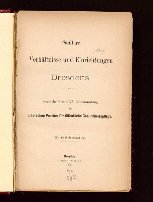 Sanitäre Verhältnisse und Einrichtungen Dresdens : Festschrift zur VI. Versammlung des Deutschen Vereins für öffentliche Gesundheitspflege