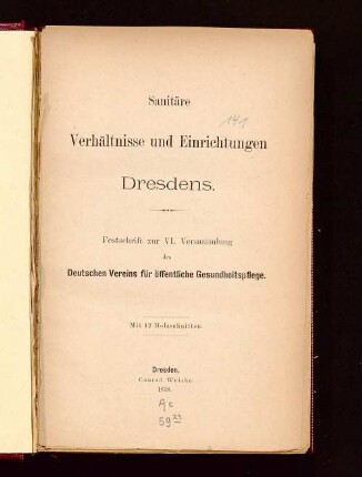 Sanitäre Verhältnisse und Einrichtungen Dresdens : Festschrift zur VI. Versammlung des Deutschen Vereins für öffentliche Gesundheitspflege