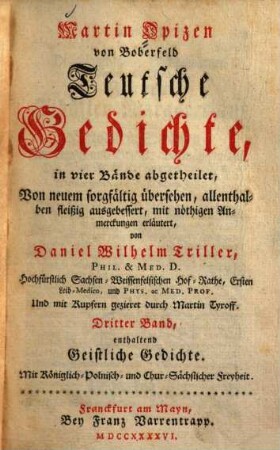 Martin Opizen von Boberfeld Teutsche Gedichte : in vier Bände abgetheilet. 3, ... enthaltend Geistliche Gedichte