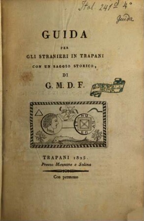 Guida per gli stranieri in Trapani : con un saggio storico