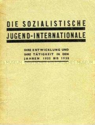 Dokumentation über die Tätigkeit der Sozialistischen Jugend-Internationale 1935-1938