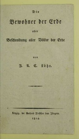 Theil 10: Die Bewohner der Erde oder Beschreibung aller Völker der Erde
