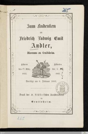 Zum Andenken an Friedrich Ludwig Emil Andler, Diaconus zu Crailsheim : geboren den 17. März 1822, gestorben den 5. Febr. 1862, beerdigt am 8. Februar 1862