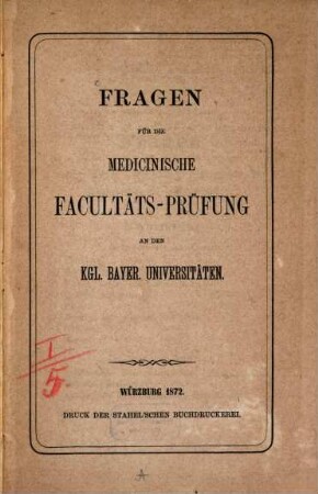 Fragen für die medicinische Facultäts-Prüfung an den Kgl. bayer. Universitäten