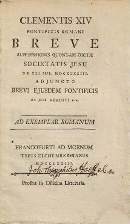Clementis XIV. Pontificis Romani Breve suppressioni quondam dictae Societatis Jesu : ad exemplar Romanum