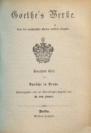 Goethe's Werke : nach den vorzüglichsten Quellen ..., 19. Sprüche in Prosa