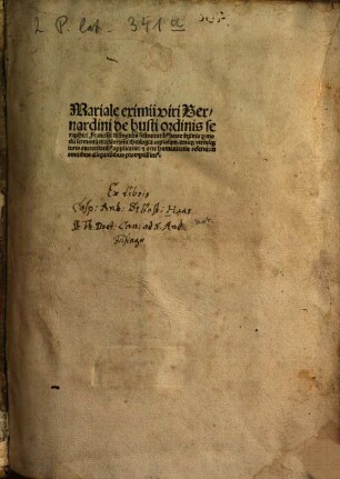 Mariale eximii viri Bernardini de busti ordinis seraphici Francisci de singulis festiuitatib[us] beate v[ir]ginis p[er] modu[m] sermonu[m] tracta[n]s : om[n]i theologia copiosum, deniq[ue] vtriusq[ue] iuris auctoritatib[us] applicatis ...