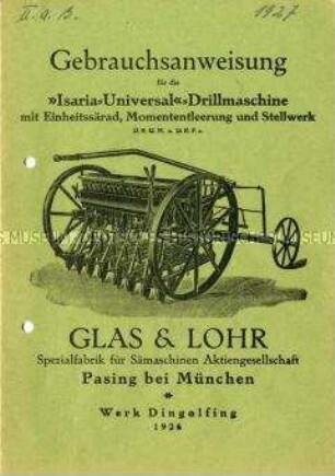 Gebrauchsanweisung für die "Isaria-Universal"-Drillmaschine mit Einheitssärad, Momententleerung und Stellwerk