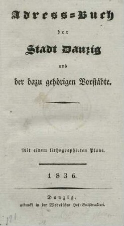 1836: Adress-Buch der Stadt Danzig und der dazu gehörigen Vorstädte