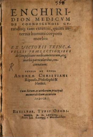 Enchiridion medicum de cognoscendis curandisque tam externis, quam internis humani corporis morbis