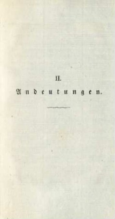 II. Andeutungen