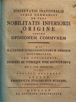 Dissertatio Inavgvralis Ivris Germanici De Vera Nobilitatis Inferioris Origine Contra Opinionem Commvnem