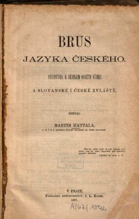 Brus jazyka českého : Příspěvek k dějinám osvěty vůbec a slovanské i české zvláště
