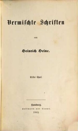Heinrich Heine's sämmtliche Werke : rechtmäßige Original-Ausgabe. 13, Vermischte Schriften ; 1
