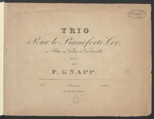 Trio Pour le Pianoforte, Cor, ou Flûte ou Violon et Violoncelle : No. 1
