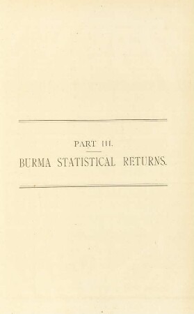 Part III. - Burma statistical returns.