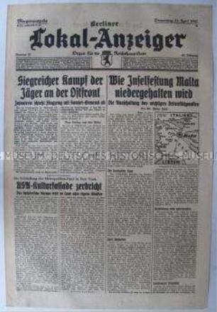 Tageszeitung "Berliner Lokal-Anzeiger" u.a. über die Lage an der deutschen Ostfront und den Kampf um Malta