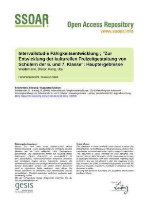 Intervallstudie Fähigkeitsentwicklung ; "Zur Entwicklung der kulturellen Freizeitgestaltung von Schülern der 6. und 7. Klasse": Hauptergebnisse