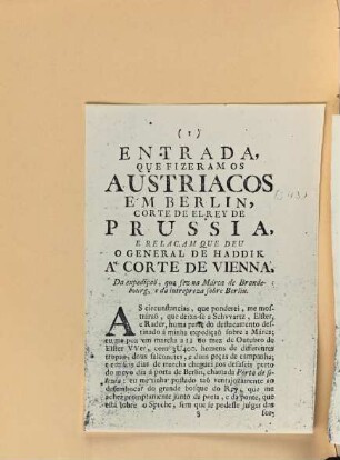 Entrada que fizeram os Austriacos em Berlin, corte de el-Rey de Prussia, e relaçam que deu o General de Haddik á Corte de Vienna, Da expediçaõ, que fez na Márca de Brandebourg, e da intrepreza sobre Berlin