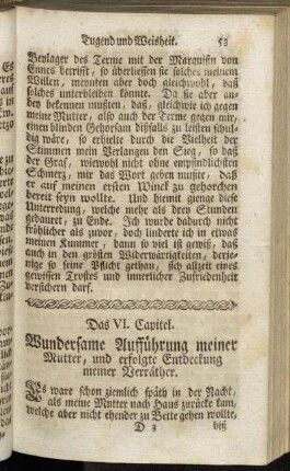 Das VI. Capitel. Wundersame Aufführung meiner Mutter, und erfolgte Entdeckung meiner Verräther