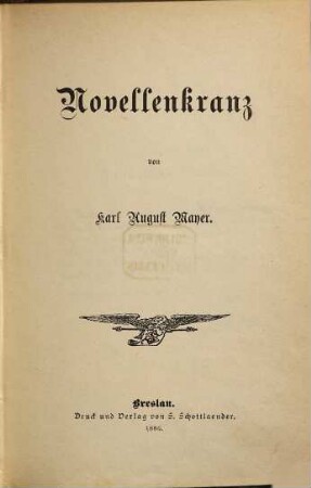 Novellenkranz : Inhalt: die Neuvermählten. die Pfarrerin von Ellerbach. der Freiwillige. Eine Nacht im Walde. die Bettelpreußen. Unsere Frau