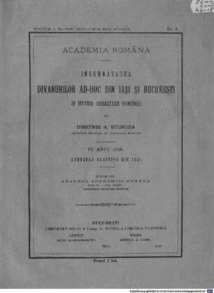 Insemnătatea divanurilor ad-hoc din Iaşi şi Bucureşti in istoria renaşterii româniei : 6. anul 1858 ; adunarea electivă din Iaşi