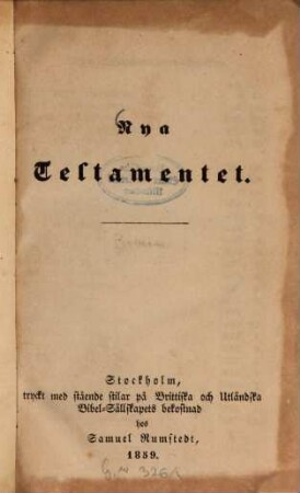 Nya Testamentet : Tryckt med stående stilar på Brittiska och Utländska Bibel-Sällskapets