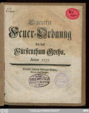 Erneuerte Feuer-Ordnung vor das Fürstenthum Gotha : Anno 1737.