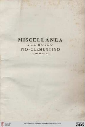 Band 7: Il Museo Pio-Clementino: Miscellanea del Museo Pio-Clementino