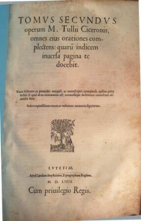 Opera M. Tvllii Ciceronis, 2. Tomvs ... operum M. Tullii Ciceronis, omnes eius orationes complectens ...